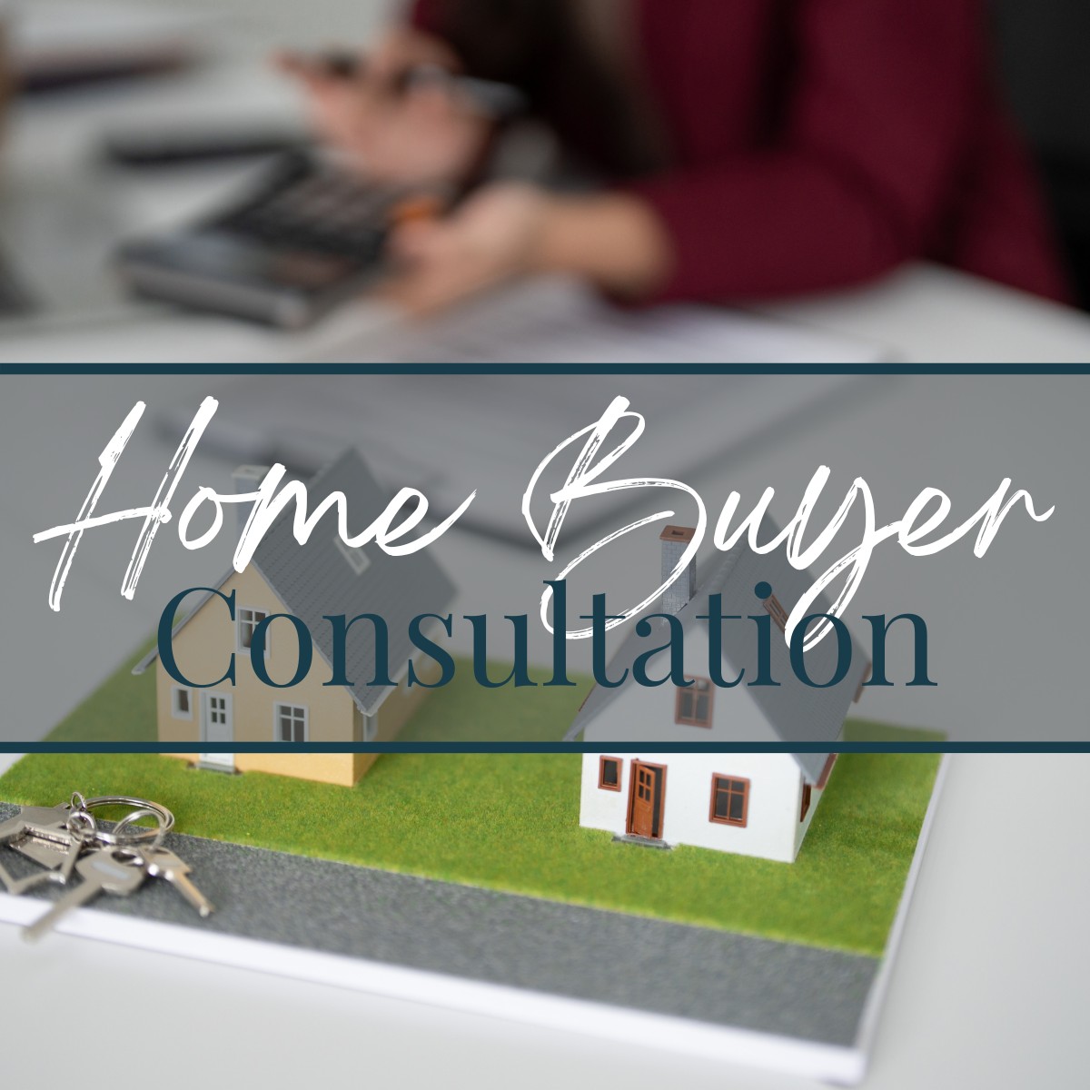 Home Buyer Consultation